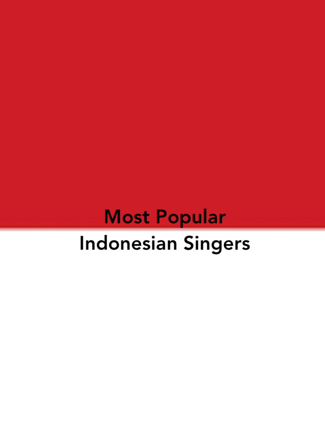 Most Popular Indonesian Singers : Echoes of Indonesia